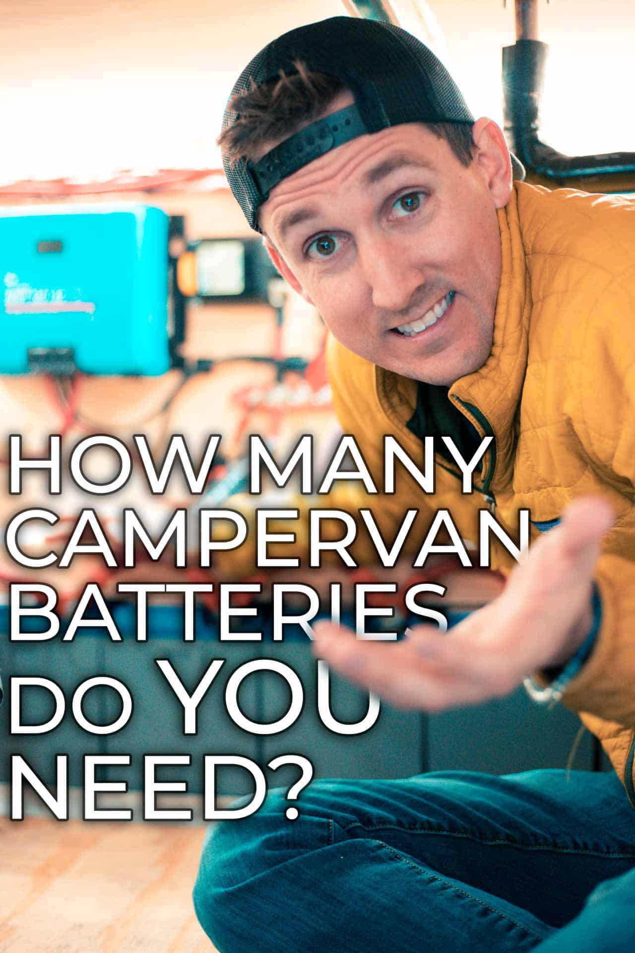 How Many Batteries are needed in a DIY Camper Van Electrical System